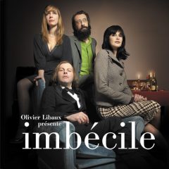 Olivier Libaux - Imbécile