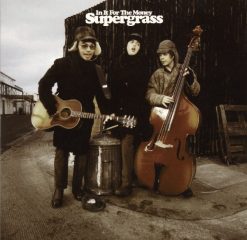 Supergrass - In It For The Money