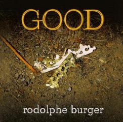 Rodolphe Burger - good