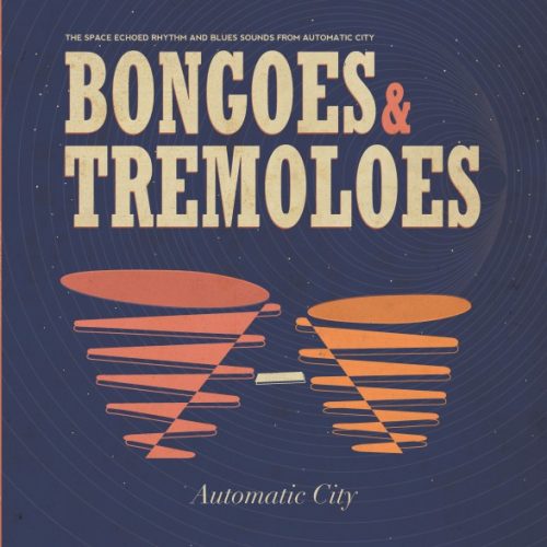 Automatic City - bongoes & tremoloes