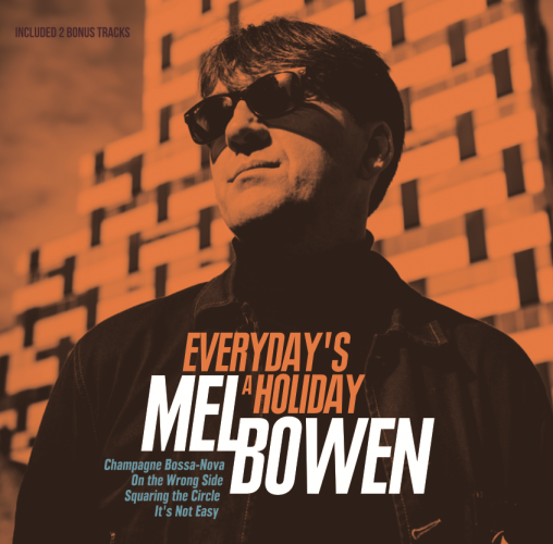 Mel Bowen - Everyday's A Holiday