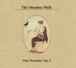 The Wooden Wolf - Four Preludes. Op.5