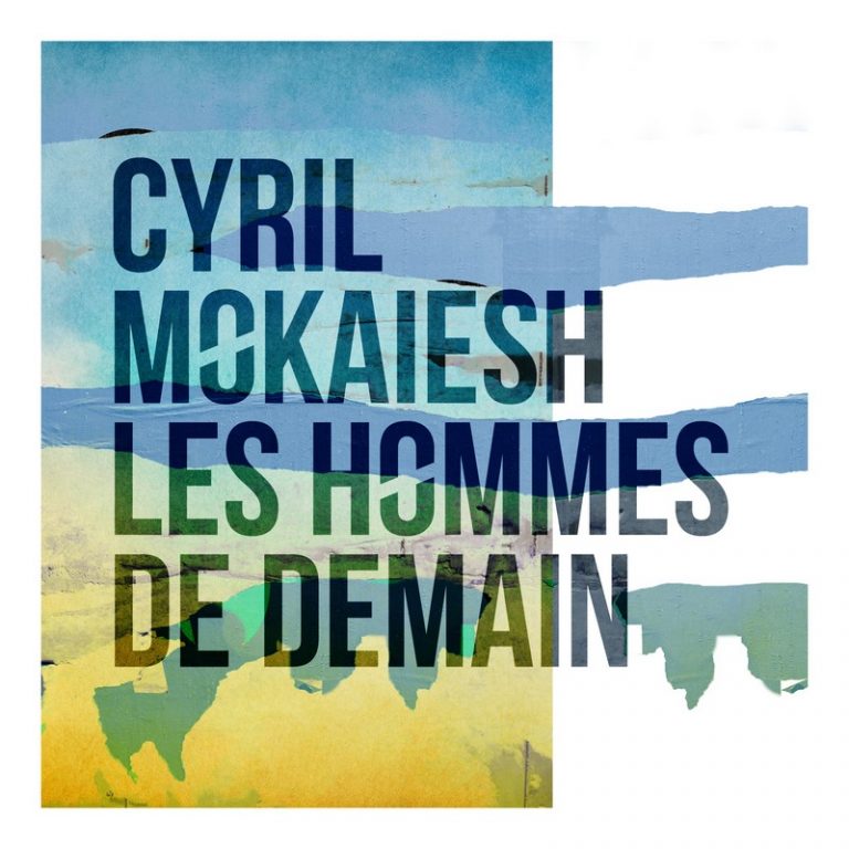 Cyril Mokaiesh - Les hommes de demain
