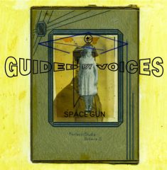 Guided Be Voices - Space Gun