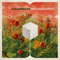 Le SuperHomard - The PomegranateTree Ep