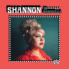 Shannon Shaw - Shannon in Nashville