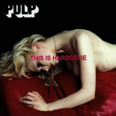 Pulp - This is hardcore