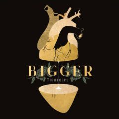 Bigger - Tightrope