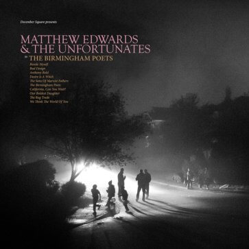 Matthew Edwards & The Unfortunates - The Birmingham Poets