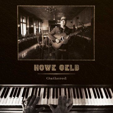 Howe Gelb - Gathered