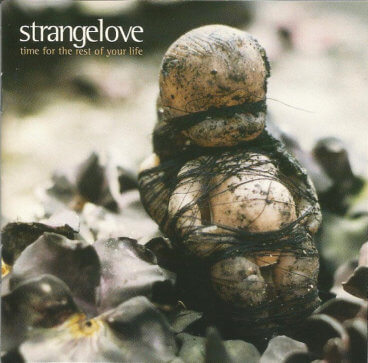 Strangelove - Time For The Rest Of Your Life