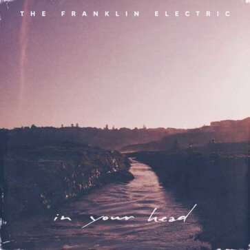 The Franklin Electric - In Your Head