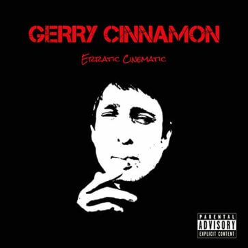 Gerry Cinnamon - Erratic Cinematic