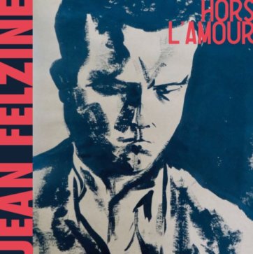 Jean Felzine - Hors L'Amour