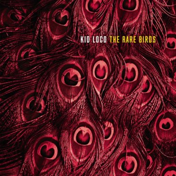 Kid Loco - The Rare Birds