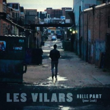Les Vilars - Nulle Part (pour Leah)