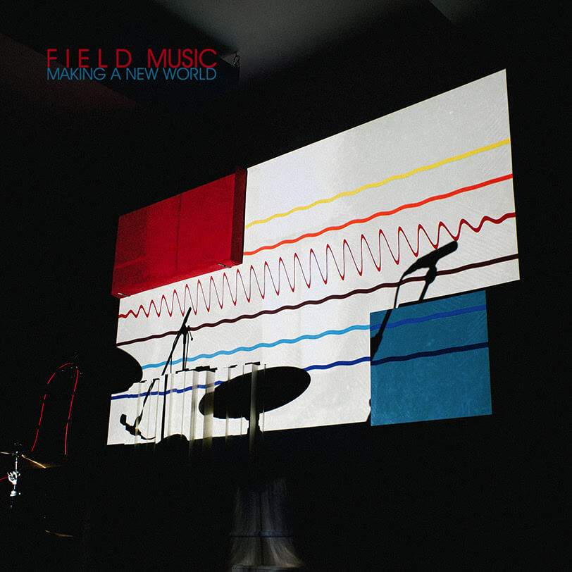 Field Music - Making A New World - Chroniques d'albums | Soul Kitchen