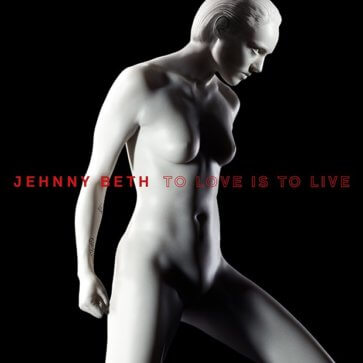 Jehnny Beth - To Love is to live