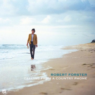 Robert Forster - Calling From A Country Phone