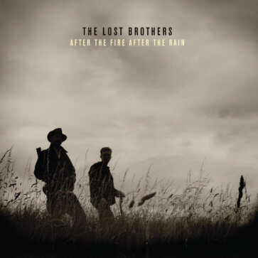 The Lost Brothers - After The Fire After The Rain