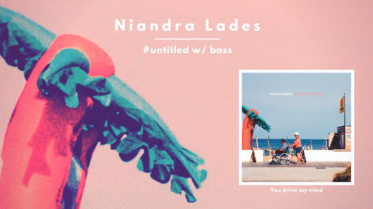 Niandra Lades - # untitled w bass