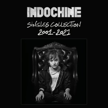 Indochine - Singles Collection