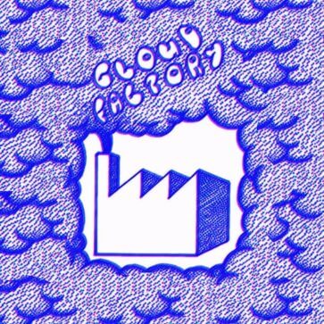 Cloud Factory - Cloud Factory