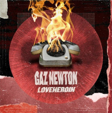 Gaz Newton- Loveheroin