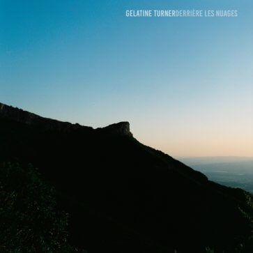 Gelatine Turner - Derrière Les Nuages