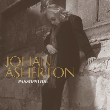 Johan Asherton - Passiontide