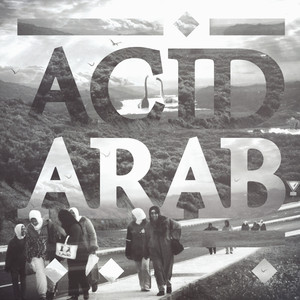 Acid Arab - Djazirat El Maghreb