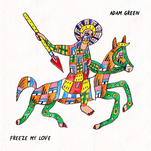 Adam Green - Freeze My Love