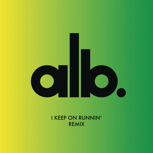 ALB - I Keep On Runnin’ (les Gordon Remix)