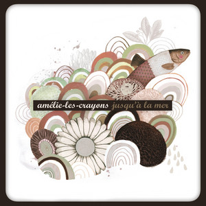 Amélie-les-Crayons - Jusqu’à La Mer