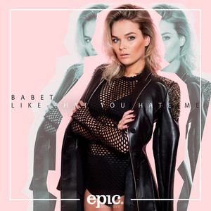 Babet - Like That You Hate Me