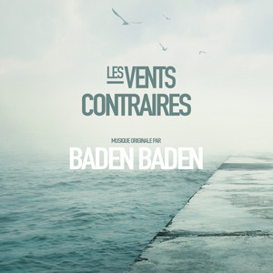 Baden Baden - Les Vents Contraires (original Motion Picture Soundtrack)