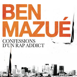 Ben Mazué - Confessions D’un Rap Addict