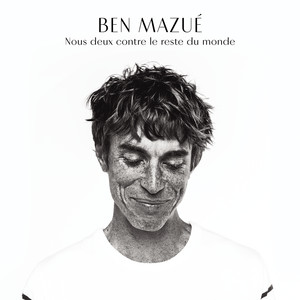 Ben Mazué - Nous Deux Contre Le Reste Du Monde (radio Edit)