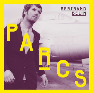 Bertrand Belin - Parcs