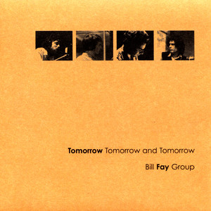 Bill Fay - Tomorrow Tomorrow And Tomorrow