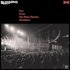 Blossoms - At Most A Kiss (live From The Plaza Theatre, Stockport)