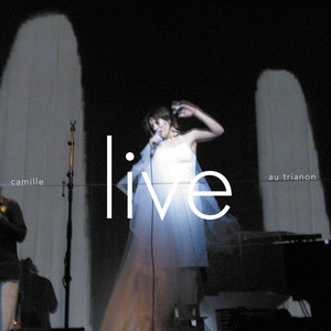 Camille - Live Au Trianon