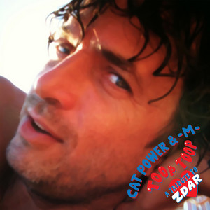 Cat Power - Toop Toop (a Tribute To Zdar)