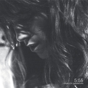 Charlotte Gainsbourg - 5:55 (nouvelle Edition)
