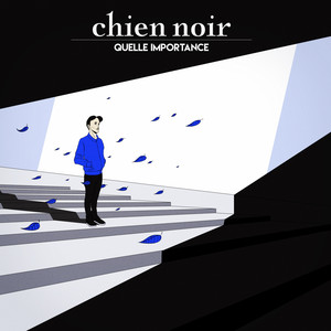 Chien Noir - Quelle Importance