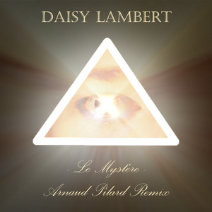 Daisy Lambert - Le Mystère (arnaud Pilard Remix)