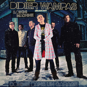 Didier Wampas - Comme Dans Un Garage