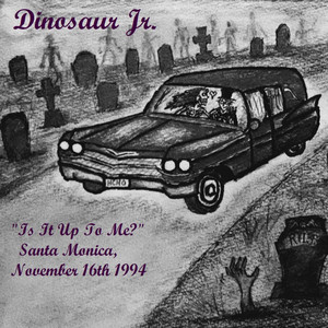 Dinosaur Jr. - « is It Up To Me? » – Santa Monica, November 16th 1994 (live)