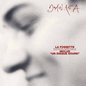 Dominique A - La Fossette – Edition Spéciale