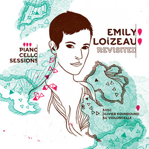 Emily Loizeau - Revisited – Piano Cello Sessions